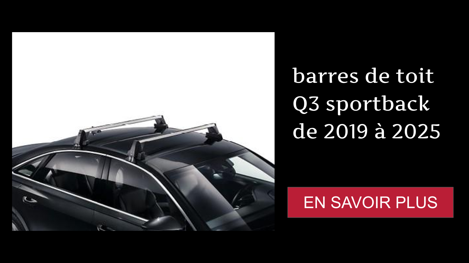 barres de toit Q3 sportback de 2019 à 2025